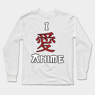 I Love Anime, Japanese Kanji Character Long Sleeve T-Shirt